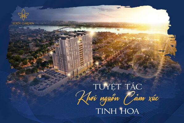 Eden Garden Thái Bình - Dự Án Bất Động Sản Đáng Mua Nhất Năm